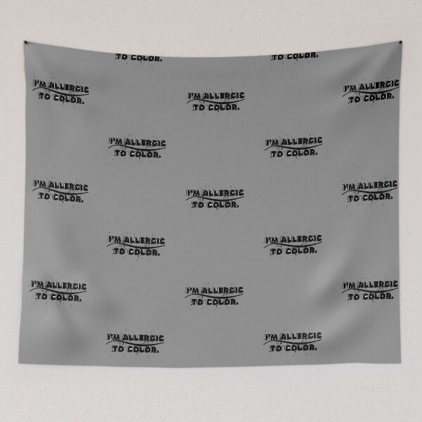Item preview, I’m allergic to color  designed and sold by system51.