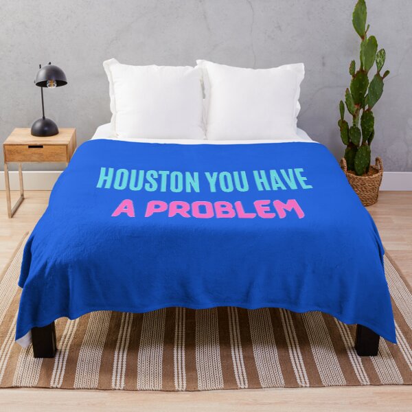 Item preview, HOUSTON YOU HAVE A PROBLEM - HOUSTON WE HAVE A PROBLEM QUOTE designed and sold by ArtzandDesignz.