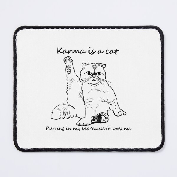 Item preview, Karma is a cat   designed and sold by stephendominic.