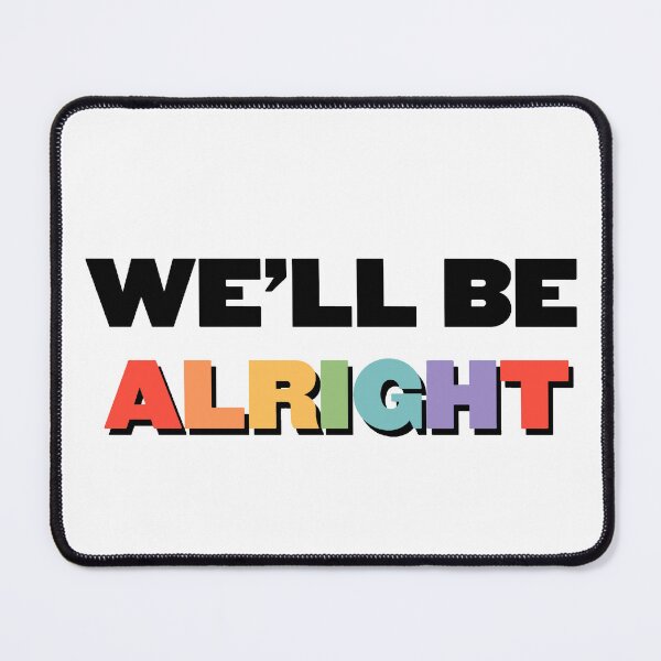 Item preview, We'll be alright designed and sold by camiferm.