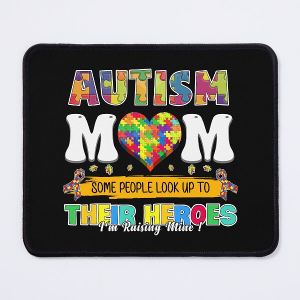 Item preview, Autism Mom Some People Look Up To Their Heroes I'm Raising Mine designed and sold by Helbon-art.