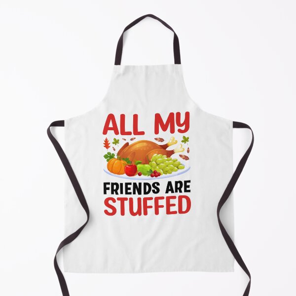 Item preview, thanks giving All My Friends Are Stuffed designed and sold by MicheleAndrea.