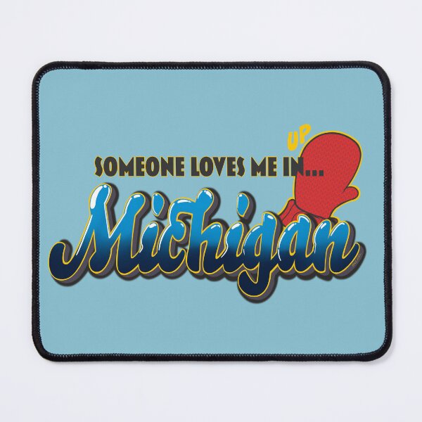 Item preview, Someone Loves Me in Michigan designed and sold by KerlZ.