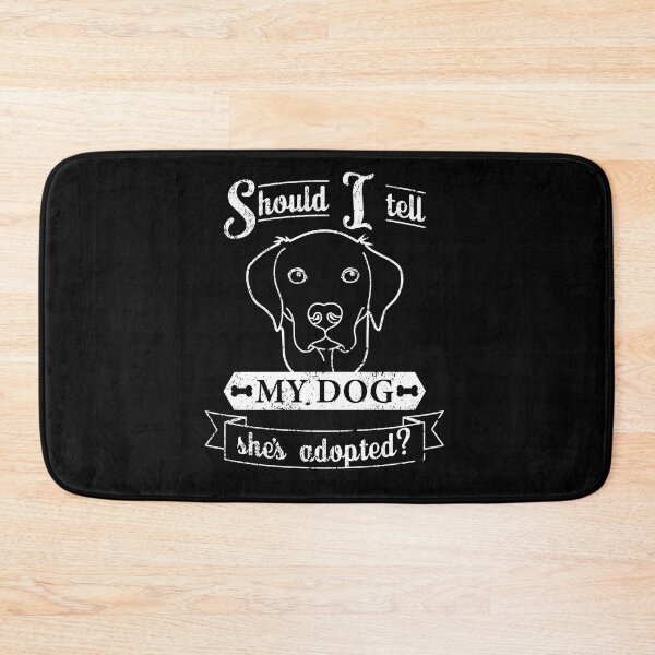 Item preview, Should i tell my dog she's adopted? Funny dog humor. designed and sold by Gold Wings Tees.