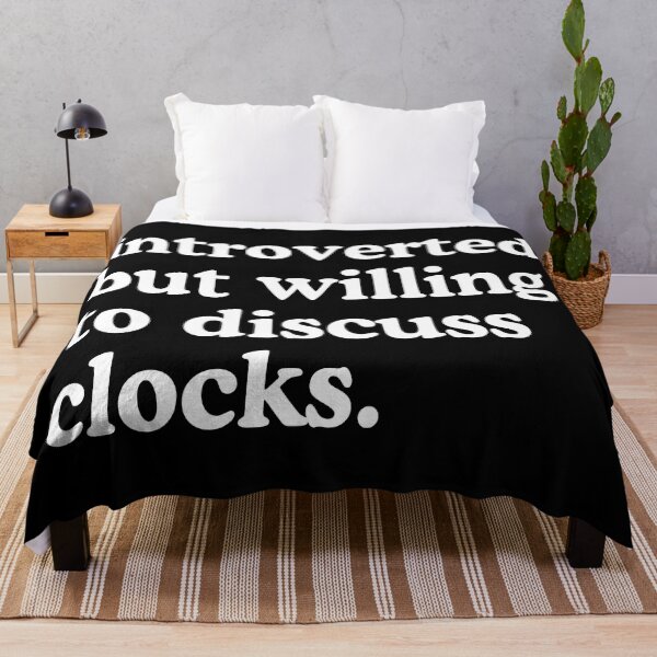 Item preview, Introverted But Willing To Discuss Clocks Clock Lover Humor designed and sold by allysmar.