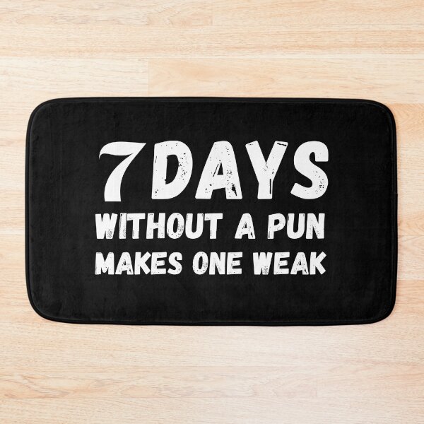 Item preview, seven days without a pun makes one weak designed and sold by TheWorkoutLife ⭐⭐⭐⭐⭐.