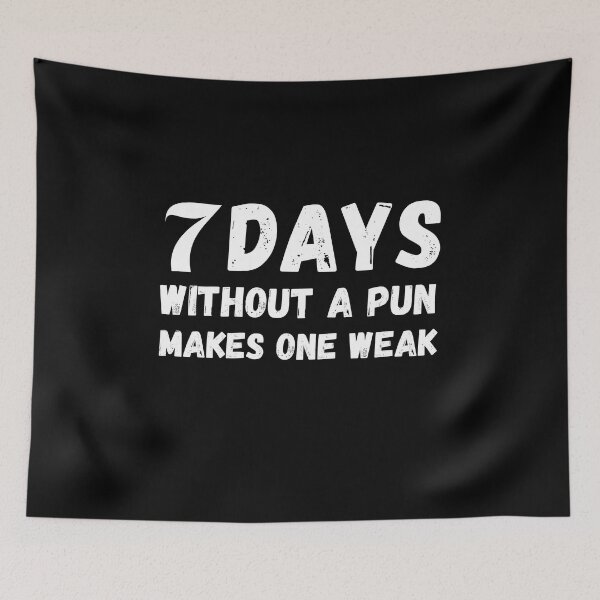 Item preview, seven days without a pun makes one weak designed and sold by TheWorkoutLife ⭐⭐⭐⭐⭐.