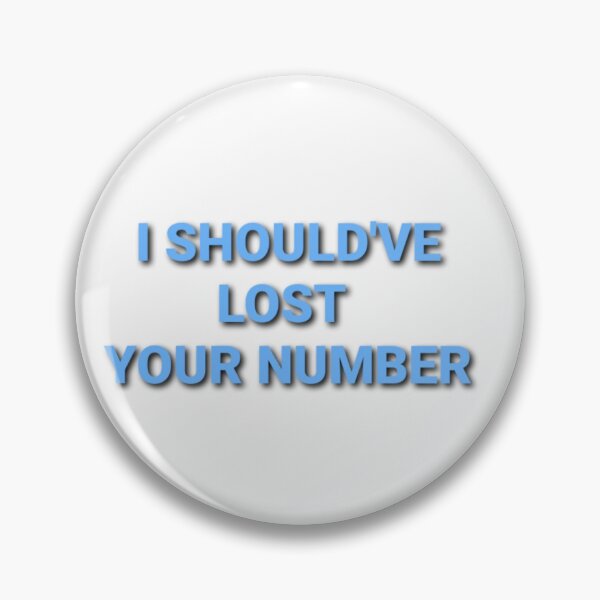 Item preview, I Should've Lost your Number designed and sold by swangal.