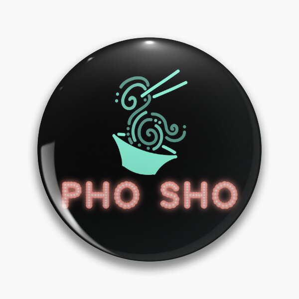 Item preview, Pho Sho designed and sold by Adfinn.