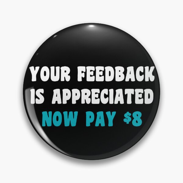Item preview, Your Feedback Is Appreciated Now Pay designed and sold by duke818.