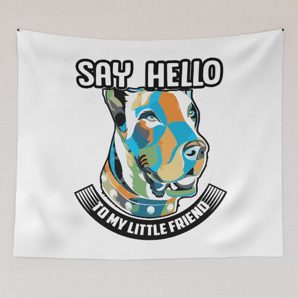 Item preview, Say Hello To My Little Friend Great Dane designed and sold by UnknownArtistt.
