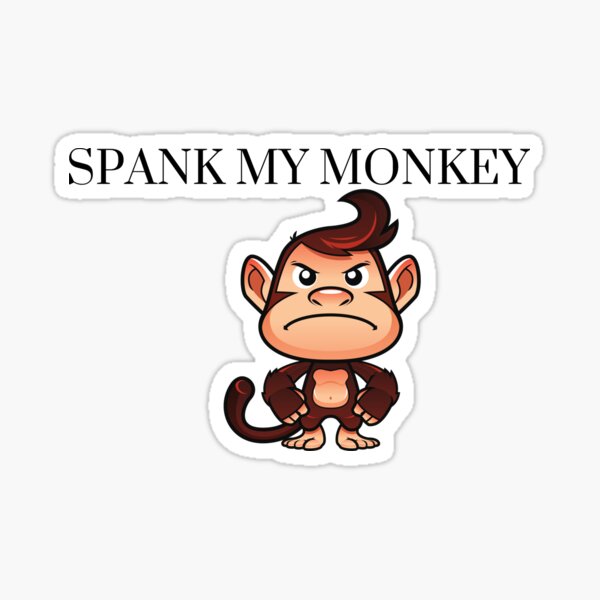 Spank Monkey" Sticker for Sale | Redbubble