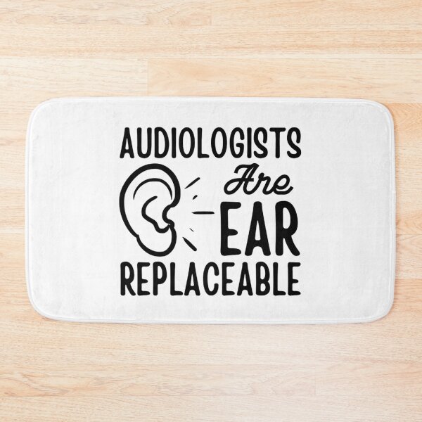 Item preview, Audiologists Are Ear Replaceable - Funny Audiology Quotes  designed and sold by chetan786.