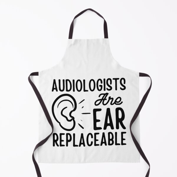 Item preview, Audiologists Are Ear Replaceable - Funny Audiology Quotes  designed and sold by chetan786.