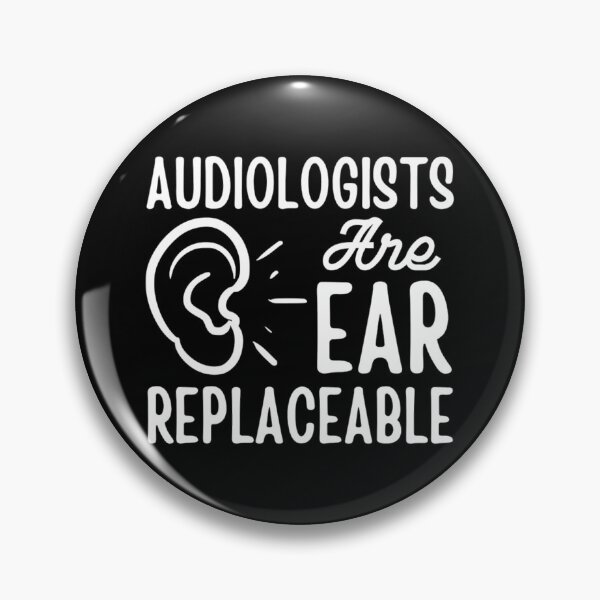 Item preview, Audiologists Are Ear Replaceable - Funny Audiology Quotes  designed and sold by chetan786.
