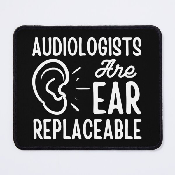 Item preview, Audiologists Are Ear Replaceable - Funny Audiology Quotes  designed and sold by chetan786.