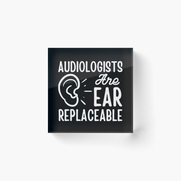 Item preview, Audiologists Are Ear Replaceable - Funny Audiology Quotes  designed and sold by chetan786.