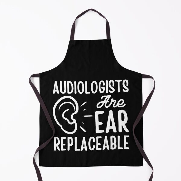 Item preview, Audiologists Are Ear Replaceable - Funny Audiology Quotes  designed and sold by chetan786.