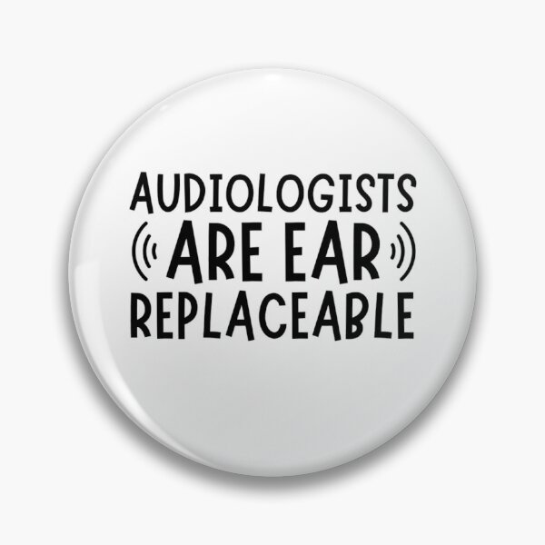 Item preview, Audiologists Are Ear Replaceable - Funny Audiology Quotes  designed and sold by chetan786.