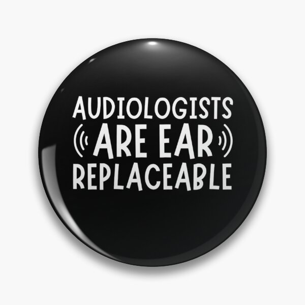 Item preview, Audiologists Are Ear Replaceable - Funny Audiology Quotes  designed and sold by chetan786.