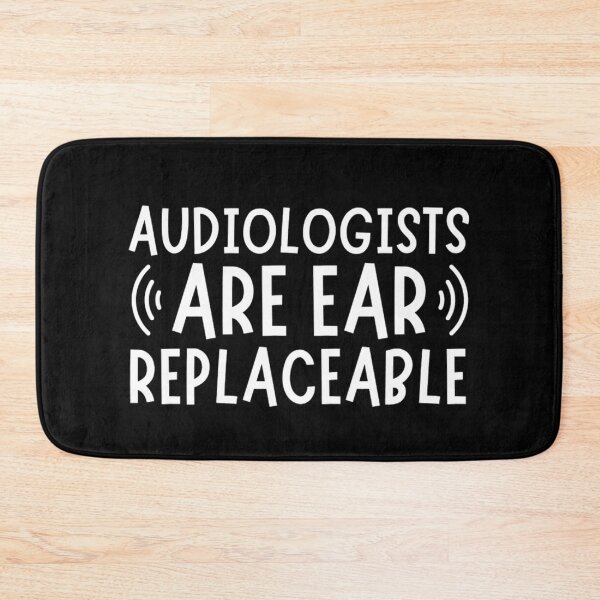 Item preview, Audiologists Are Ear Replaceable - Funny Audiology Quotes  designed and sold by chetan786.