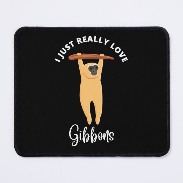 Item preview, I Just Really Love Gibbons Gibbon Lover Humor  designed and sold by allysmar.