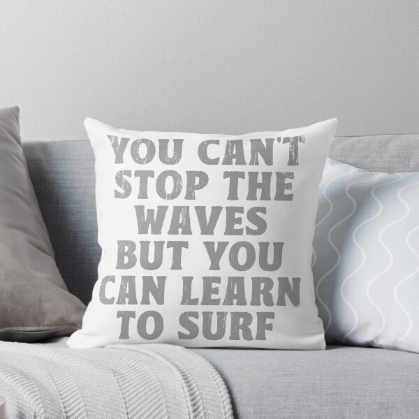 Item preview, Vintage Surf Quote You Can't Stop The Waves Learn To Surf designed and sold by TonySpencer.
