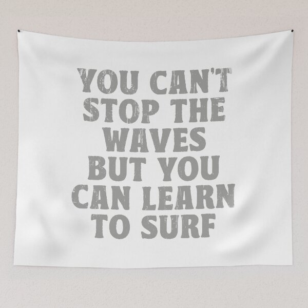 Item preview, Vintage Surf Quote You Can't Stop The Waves Learn To Surf designed and sold by TonySpencer.