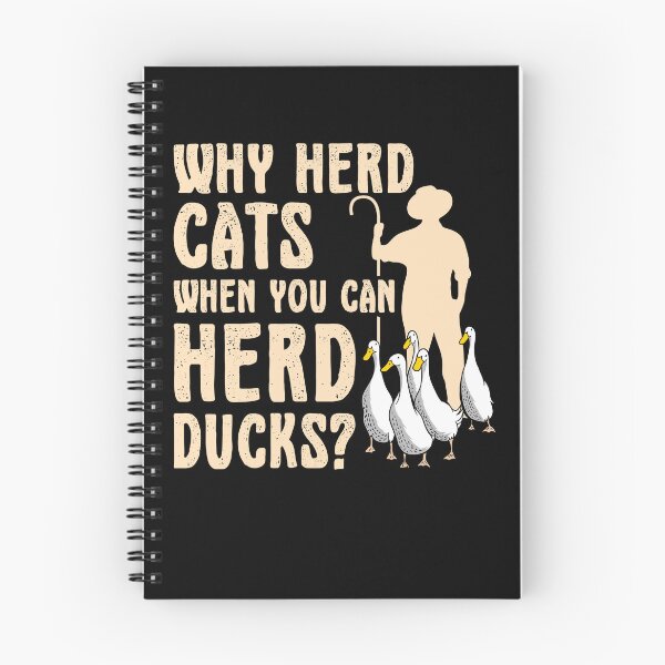 Item preview, Don't Herd Cats Herd Ducks designed and sold by Gold Wings Tees.