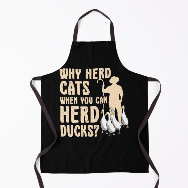 Item preview, Don't Herd Cats Herd Ducks designed and sold by Gold Wings Tees.