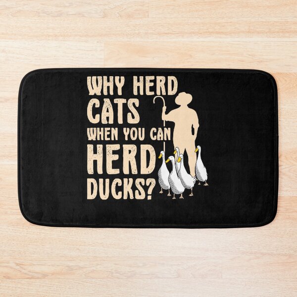 Item preview, Don't Herd Cats Herd Ducks designed and sold by Gold Wings Tees.