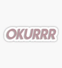 okurrr Sticker