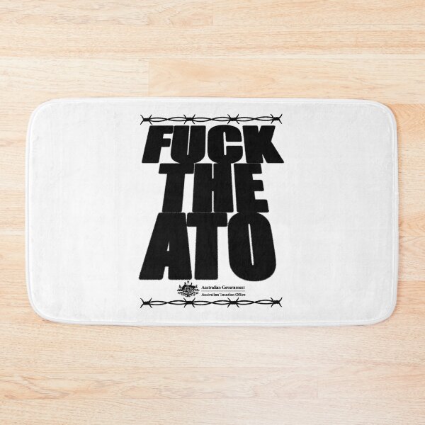 Item preview, FUCK THE ATO (The Australian Taxation Office) designed and sold by Savant2001.