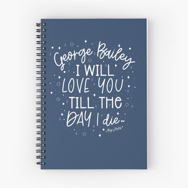 Item preview, Copy of George Bailey, I'll love you till the day I die. Mary Hatch from It's a wonderful life quote. Christmas Design designed and sold by SleeplessLady.