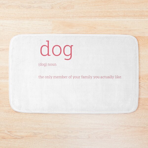 Item preview, Dog: the only member of your family you actually like | Dark Pink designed and sold by HabibiBears.