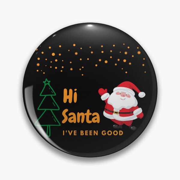 Item preview, Hi Santa, I've been good designed and sold by RIXXI HEY CO..