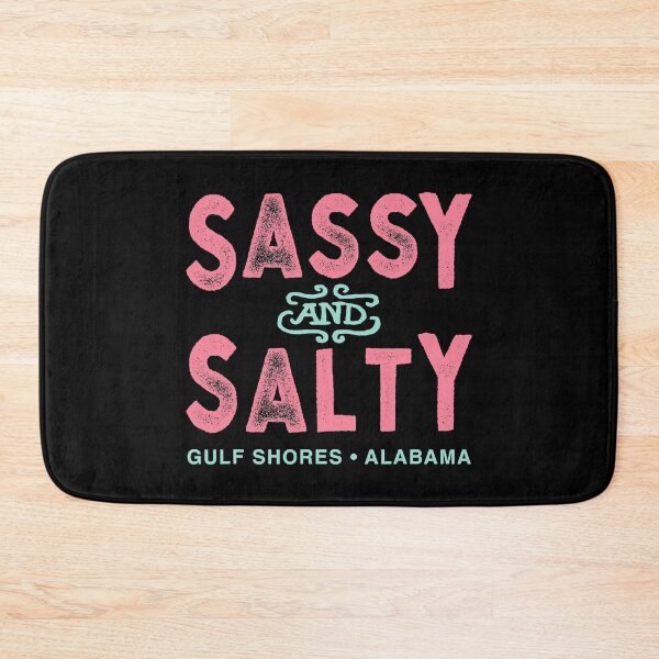Item preview, Gulf Shores Alabama Sassy And Salty designed and sold by JackSadowski.