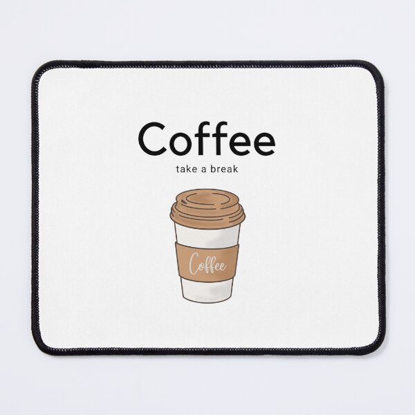 Item preview, Take a break - Just take a coffee designed and sold by NaNapolitano.