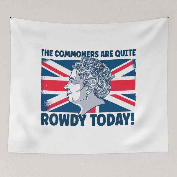 Item preview, Fun Queens Jubilee 2022 The Commoners Are Quite Rowdy   designed and sold by FineArtoR.