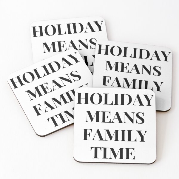 Item preview, Holiday Means Family Time designed and sold by Ghanshyam butik.