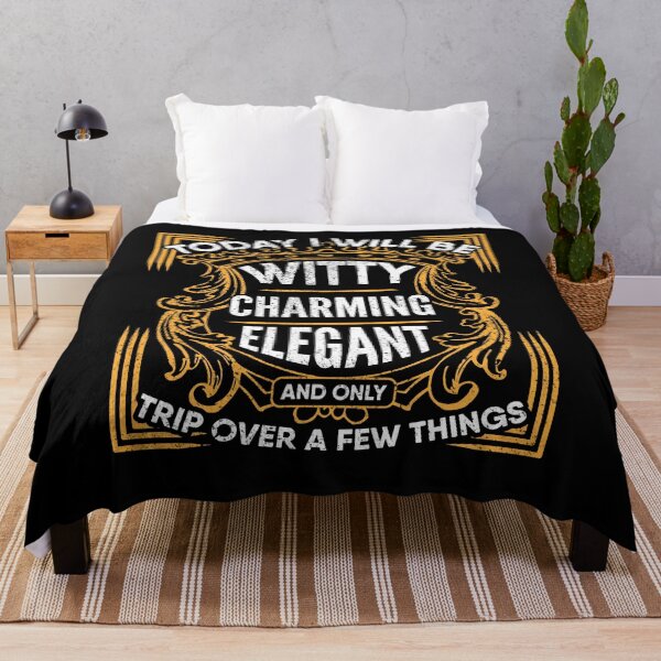 Item preview, Today I will be Witty, Charming, Elegant, and Only Trip Over a Few Things. Clumsiness designed and sold by Gold Wings Tees.