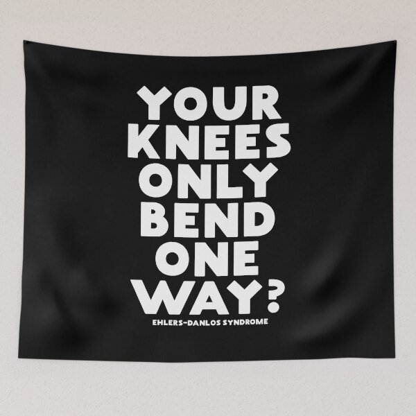Item preview, Your knees only bend one way? Ehlers-Danlos Syndrome EDS designed and sold by Gold Wings Tees.