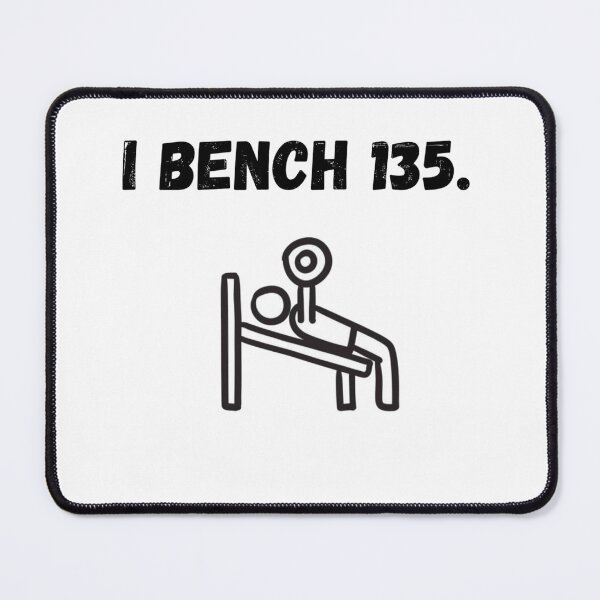 Item preview, I bench 135. designed and sold by olahdan.