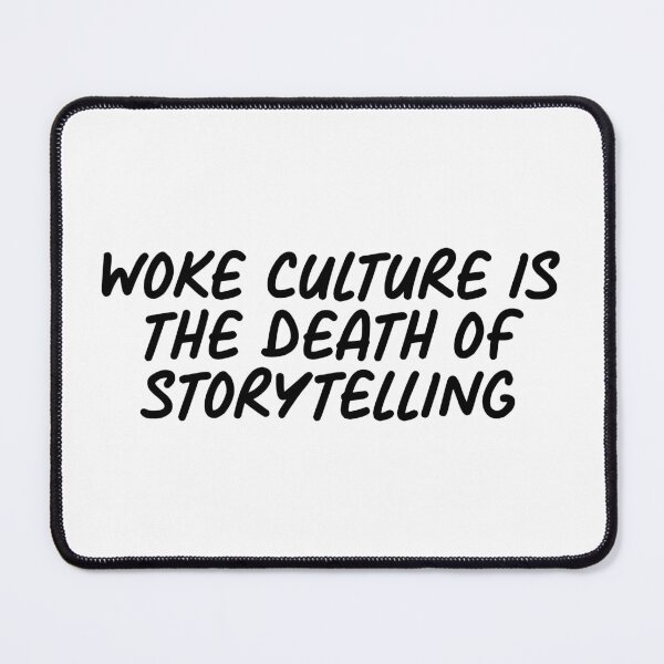 Item preview, Woke Culture is the death of storytelling | Anti Woke Media designed and sold by ProdbyNiECO.