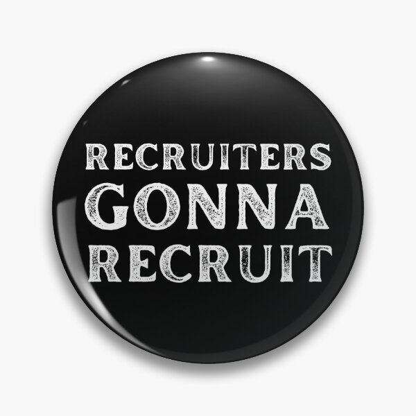 Item preview, Recruiter gonna Recruit Funny Recruitment designed and sold by Recruiter-Love.
