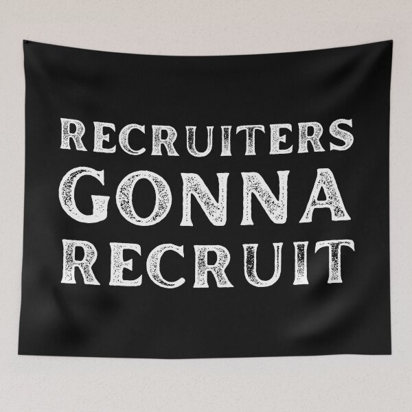 Item preview, Recruiter gonna Recruit Funny Recruitment designed and sold by Recruiter-Love.