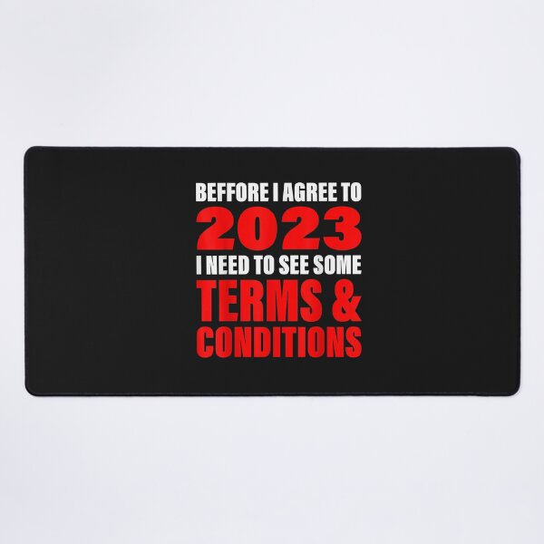 Item preview, Before I Agree To 2023 I need to see some Terms Funny Quote T-Shirt designed and sold by Klaus-Gilbert.