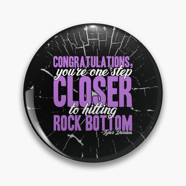 Item preview, Congratulations, you're one step closer to hitting rock bottom. -Tyler Durden, Fight Club  designed and sold by Sticker Up.