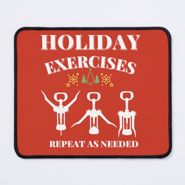 Item preview, Holiday Exercises Repeat as Needed - Wine Opener Funny Christmas designed and sold by Muljolly.