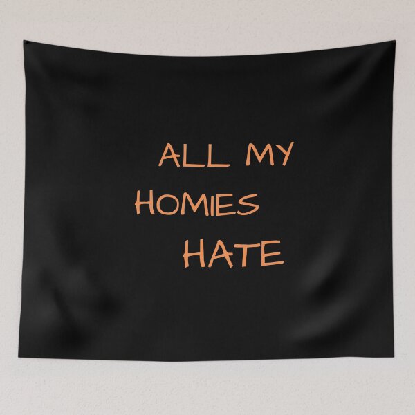Item preview, All My Homies Hate designed and sold by Ghanshyam butik.